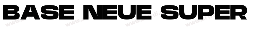 BASE NEUE SUPER EXP字体转换 BASE NEUE SUPER EXP字体转换